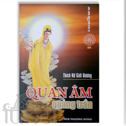 Quan Âm Quảng Trần - Thích Nữ Giới Hương (Đạo Phật Ngày Nay)